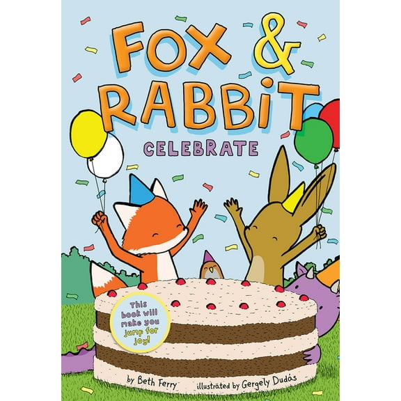 Fox & Rabbit Fox & Rabbit Celebrate (Fox & Rabbit Book #3), Book 3, (Paperback)