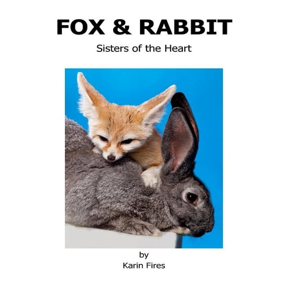 Fox & Rabbit: Sisters of the Heart, (Paperback)