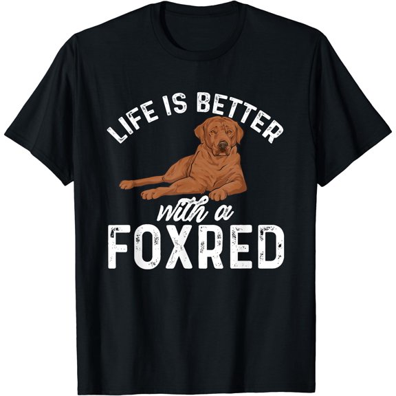 Fox Red Labrador Retriever Life Is Better With A Foxred Lab T-Shirt, Unisex T-Shirt