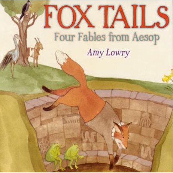 Pre-Owned Fox Tails: Four Fables from Aesop (Hardcover) 0823424006 9780823424009