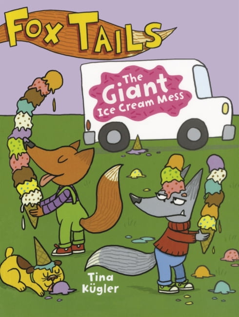 Fox Tails Giant Ice Cream Mess, (Hardcover)