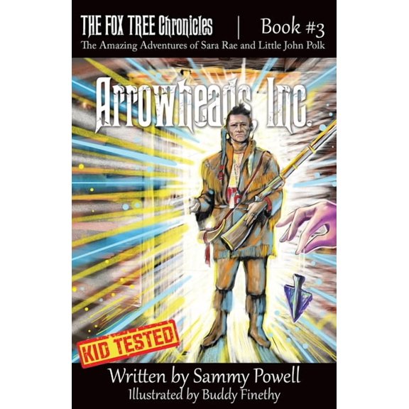 Fox Tree Chronicles Arrowheads, Inc., Book 3, (Paperback)