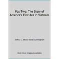 thumbnail image 1 of Pre-Owned Fox Two: The Story of America's First Ace in Vietnam (Paperback) 0446354589 9780446354585, 1 of 1