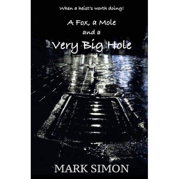A Fox, a Mole and a Very Big Hole (Paperback)