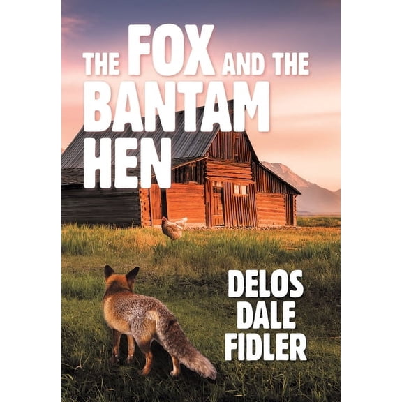 The Fox and the Bantam Hen, (Hardcover)