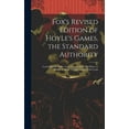 thumbnail image 1 of Fox's Revised Edition of Hoyle's Games, the Standard Authority; Containing the Rules, Laws, Technicalities and Hints, to, (Hardcover), 1 of 1