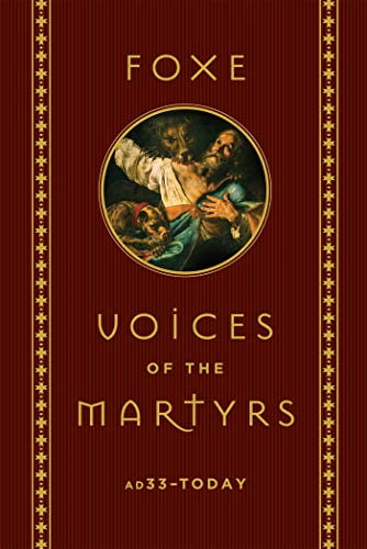 Pre-Owned Voices of the Martyrs : AD33-Today, Hardcover by Foxe; Voice of the Martyrs (COR), ISBN 1684510082, ISBN-13 9781684510085