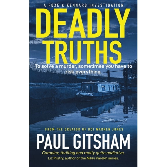 Foxe and Kennard Deadly Truths: A Foxe and Kennard Investigation, Book 1, (Paperback)
