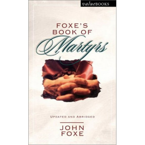 Pre-Owned Foxe's Book of Martyrs, 9781586600334, 1586600338, Paperback,