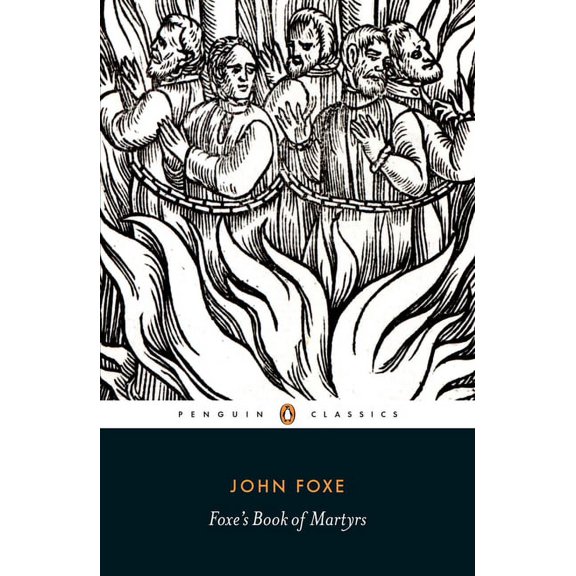 Foxe's Book of Martyrs, (Paperback)