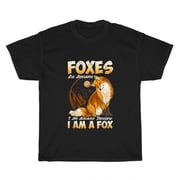 Foxes Are Awesome I Am Awesome So I Am A Fox Animal Lover T-Shirt Unisex Gift