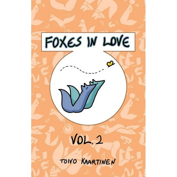 Foxes in Love: Volume 2 (Paperback)