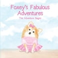 thumbnail image 1 of Foxey's Fabulous Adventures, (Paperback), 1 of 1