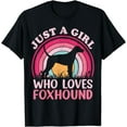 thumbnail image 1 of Foxhound Dog Lover Vintage Just A Girl Who Loves Foxhound T-Shirt, 1 of 3