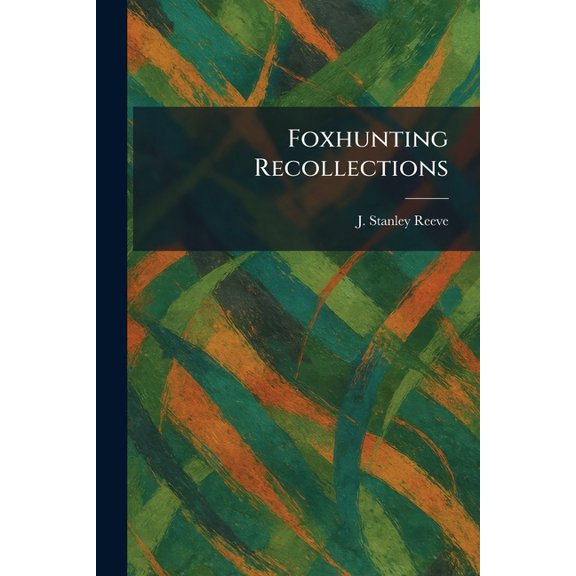Foxhunting Recollections, (Paperback)