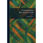 Foxhunting Recollections, Paperback