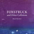 thumbnail image 1 of Foxstruck: and Other Collisions (Paperback), 1 of 1