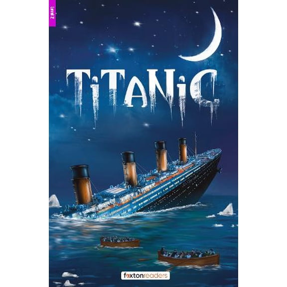 Foxton Books,Ja Titanic - Foxton Reader Level-2 (900 Headwords A2/B1) with free onl (Paperback)