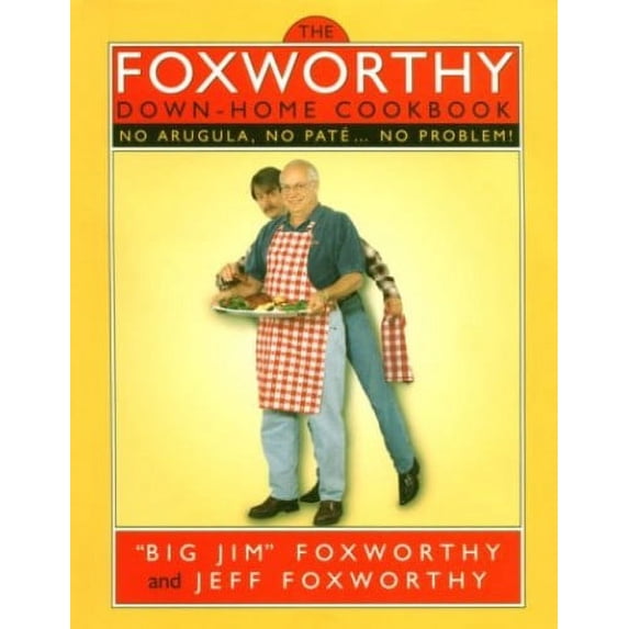 Pre-Owned The Foxworthy Down-Home Cookbook: No Arugula, No Pate...No Problem! (Hardcover) 1563524279 9781563524271