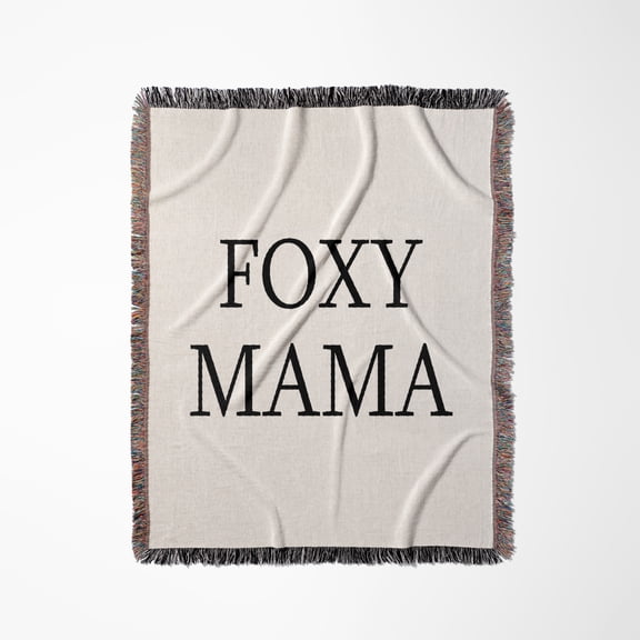Foxy Mama - Funny Black Text Design For A Cool Hot Mother Or Mom To Be, Woven Blanket
