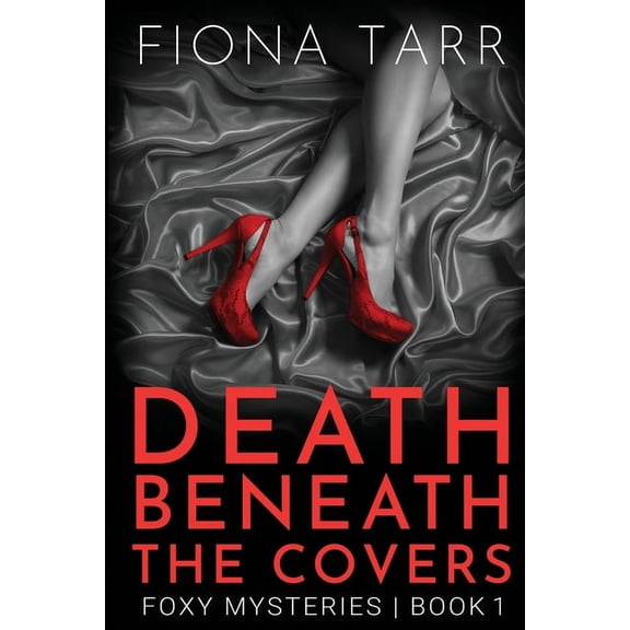Foxy Mysteries Death Beneath the Covers, Book 1, (Paperback)