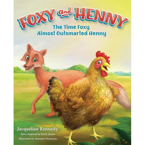 Foxy and Henny: The Time Foxy Almost Outsmarted Henny, (Paperback)