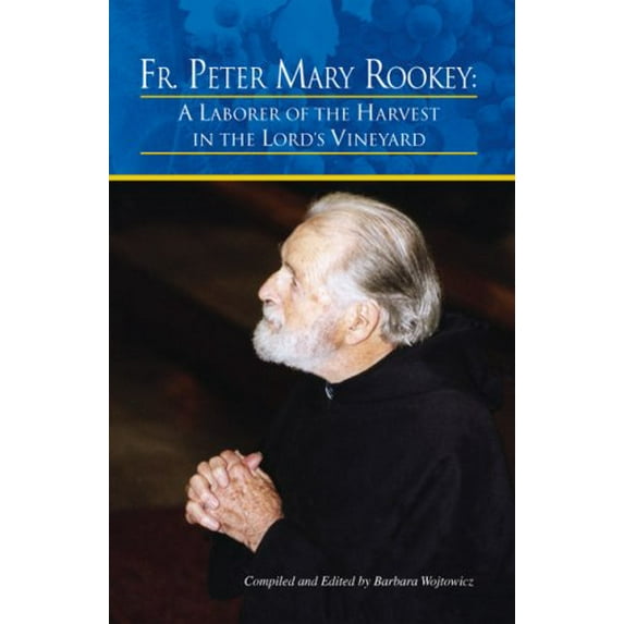 Pre-Owned Fr. Peter Mary Rookey (Paperback) 1425761542 9781425761547
