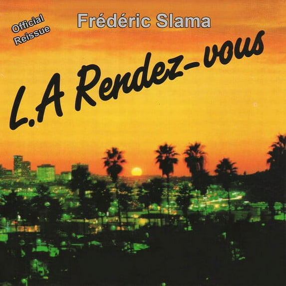 Frédéric Slama - L.A. Rendez-Vous - Music & Performance - CD