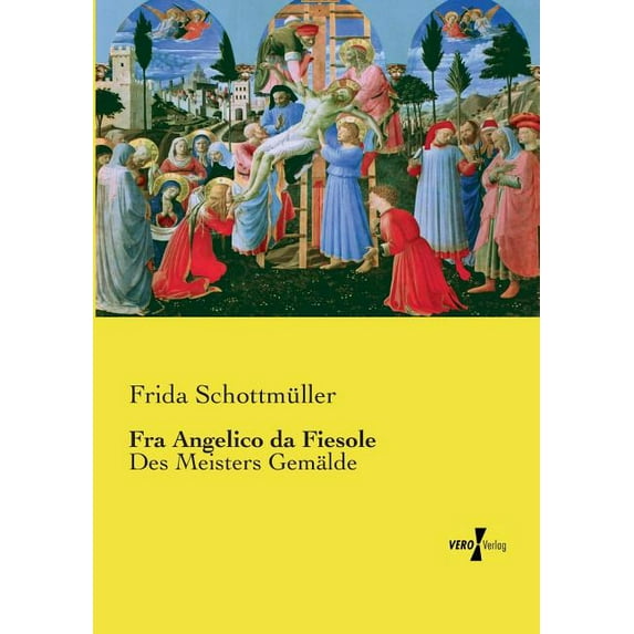 Fra Angelico da Fiesole: Des Meisters Gemälde, (Paperback)