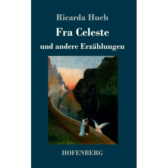 Fra Celeste: und andere Erzählungen (Hardcover)