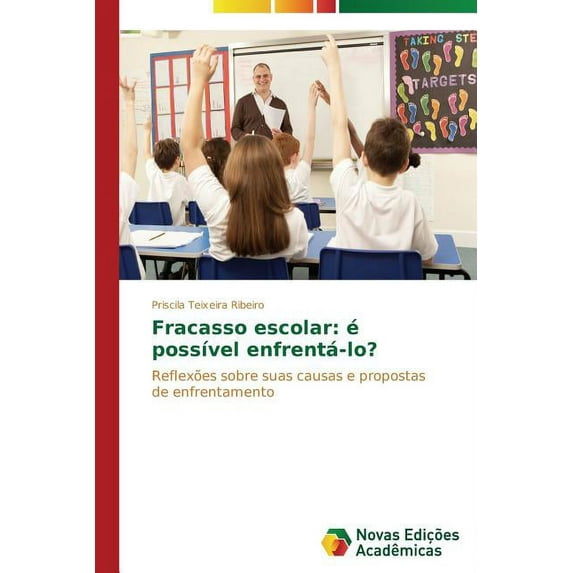 Fracasso escolar: é possível enfrentá-lo? (Paperback)