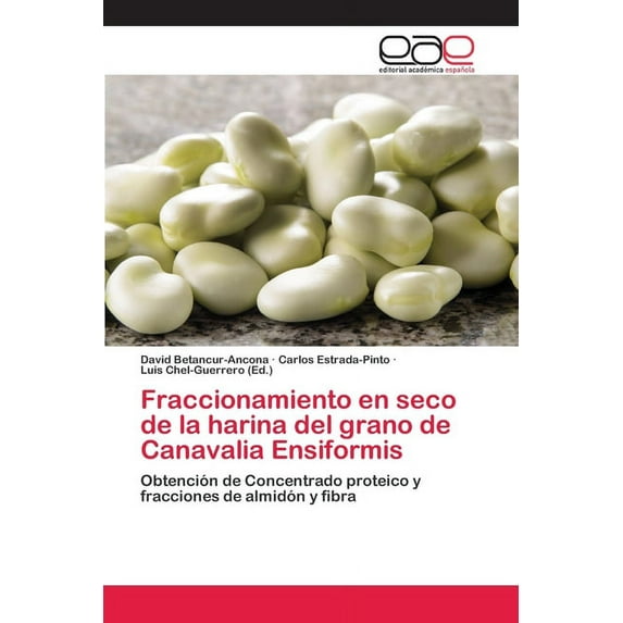 Fraccionamiento en seco de la harina del grano de Canavalia Ensiformis (Paperback)