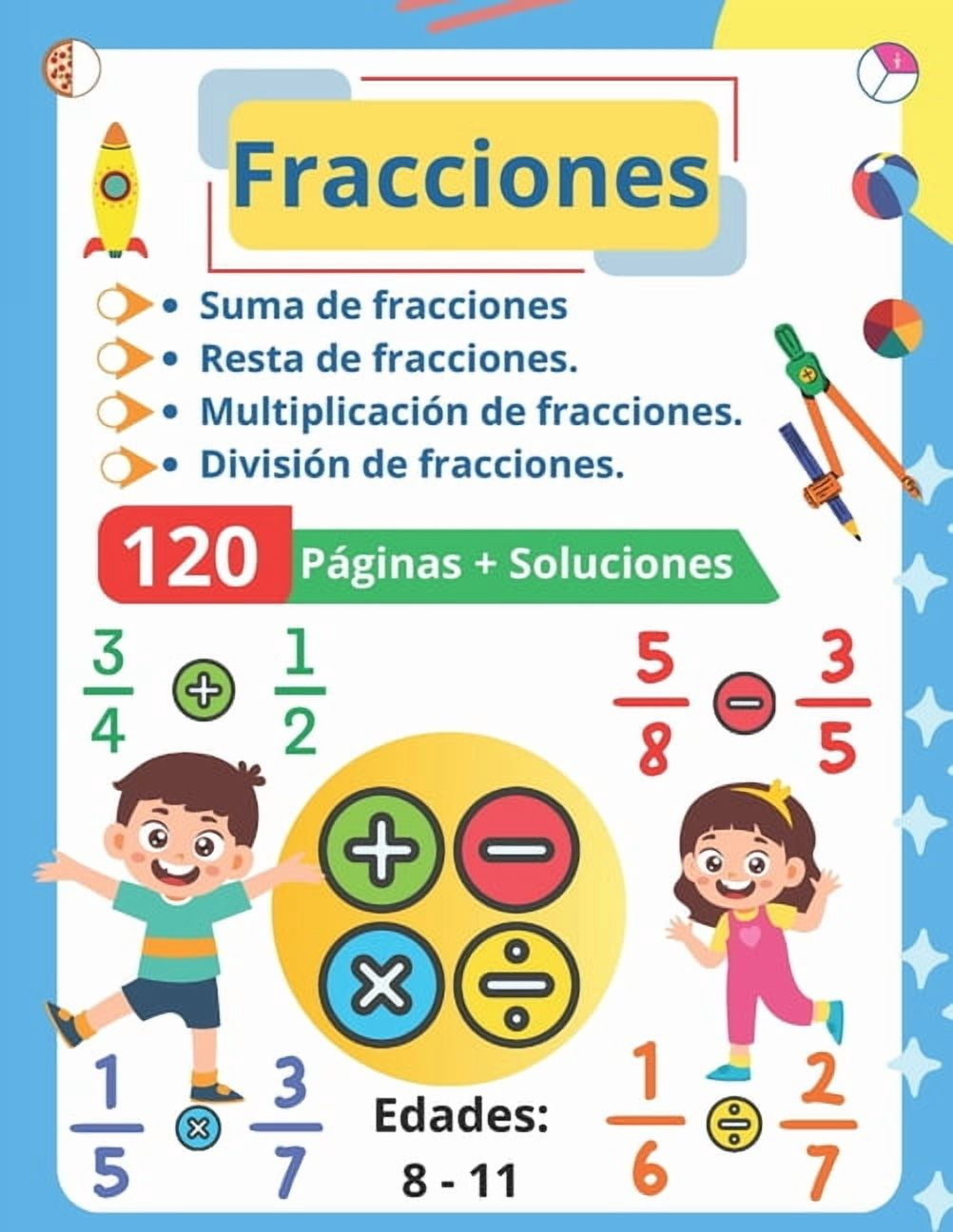 Fracciones: Suma, Resta, MultiplicaciÃ³n, DivisiÃ³n - Ejercicios Corregidos para Edades 8-11, (Paperback)