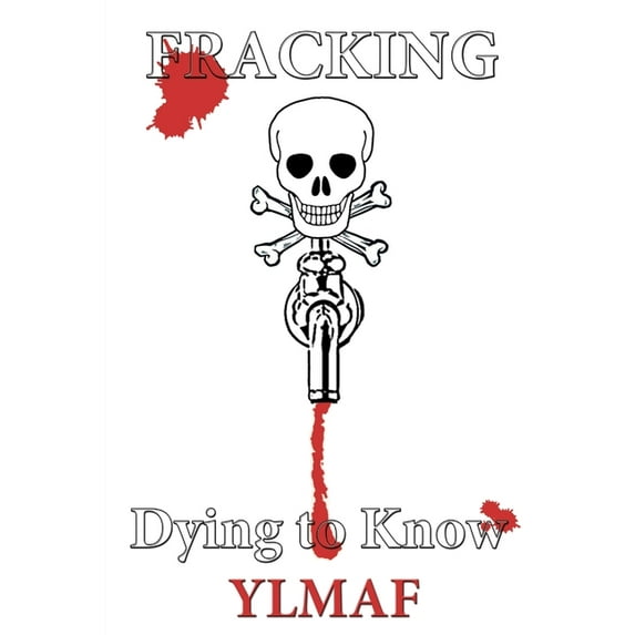 Fracking Dying to Know, (Paperback)