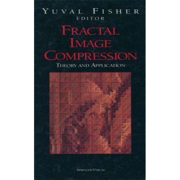 Pre-Owned Fractal Image Compression: Theory and Application (Paperback) 0387942114 9780387942117