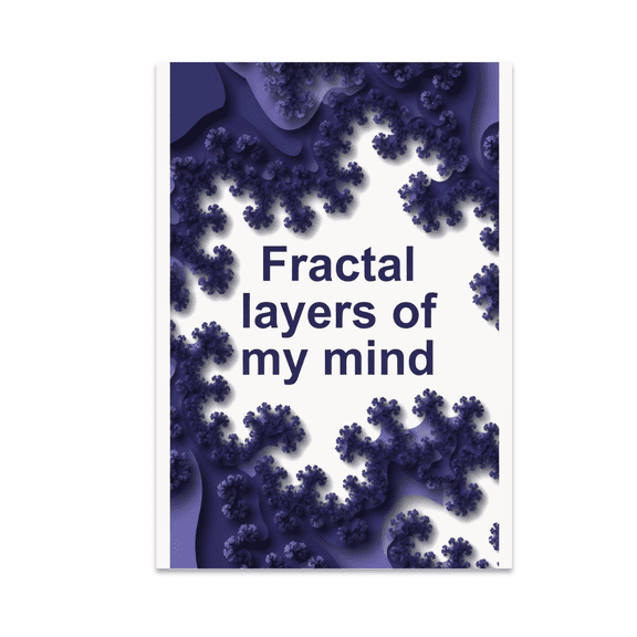 Fractal Layers of My Mind - Modern Art Enthusiast - 13x19 Poster Print