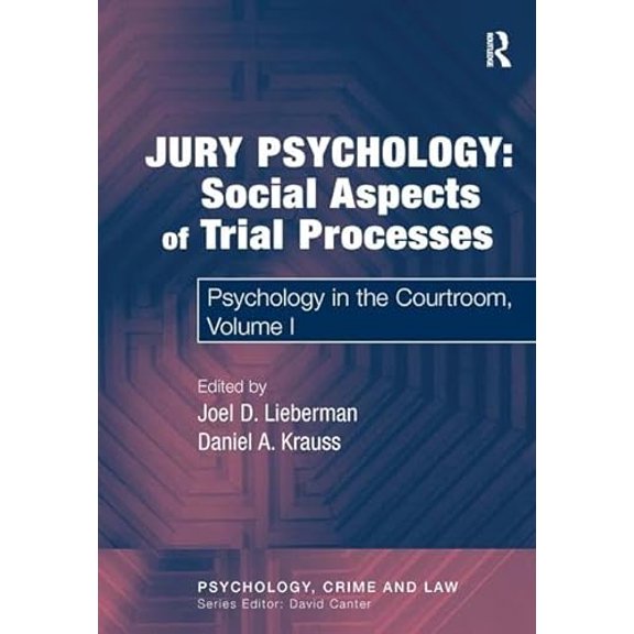 Pre-Owned Jury Psychology: Social Aspects of Trial Processes: Psychology in the Courtroom, Volume I
