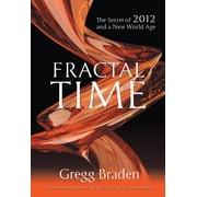 Fractal Time The Secret of 2012 and a New World Age, Paperback