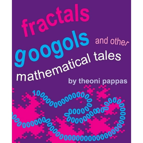 Fractals, Googols, and Other Mathematical Tales, (Paperback)