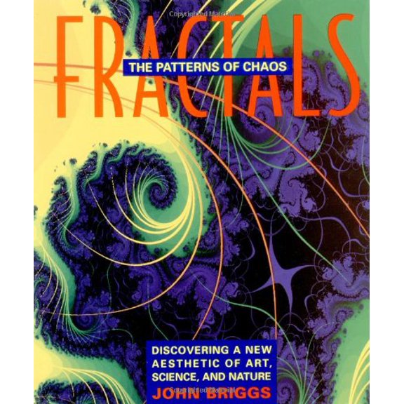 Pre-Owned Fractals: The Patterns of Chaos: Discovering a New Aesthetic of Art, Science, and Nature (A Touchstone Book) (Paperback) 0671742175 9780671742171