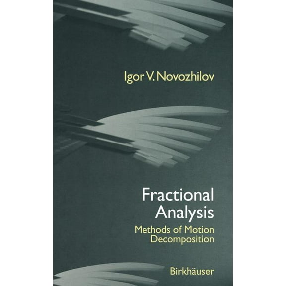 Fractional Analysis: Methods of Motion Decomposition, (Hardcover)