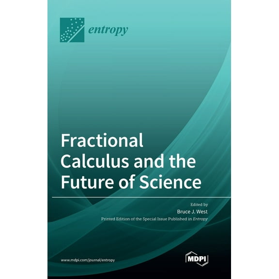 Fractional Calculus and the Future of Science, (Hardcover)