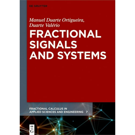 Fractional Calculus in Applied Sciences Fractional Signals and Systems, Book 7, (Hardcover)