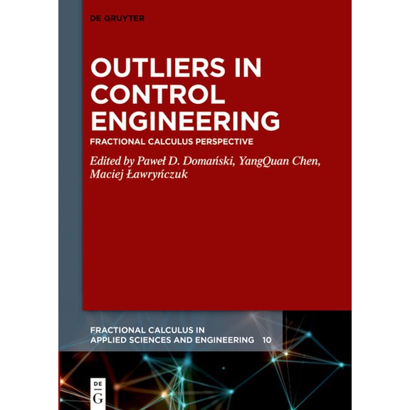 Fractional Calculus in Applied Sciences  Outliers in Control Engineering: Fractional Calculus Perspective, Book 10, (Hardcover)