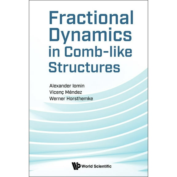 Fractional Dynamics in Comb-Like Structures, (Hardcover)