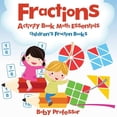 thumbnail image 1 of Fractions Activity Book Math Essentials: Children's Fraction Books, (Paperback), 1 of 1