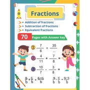 Fractions Addition, Subtraction, and Equivalences Answers Included, Paperback