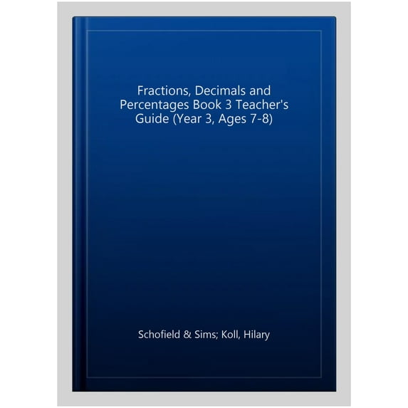 Fractions, Decimals and Percentages Book 3 Teacher's Guide (Y Hilary Koll,Steve Mi (Paperback)