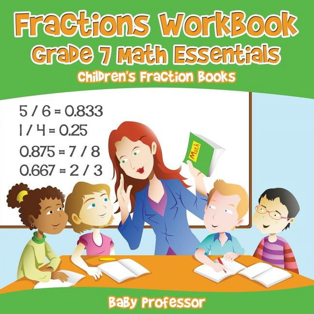 BABY PROFESSOR Fractions Workbook Grade 7 Math Essentials: Children's Fraction Books (Paperback)