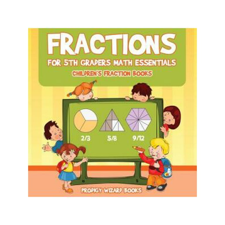 Fractions Essentials Fractions Essentials